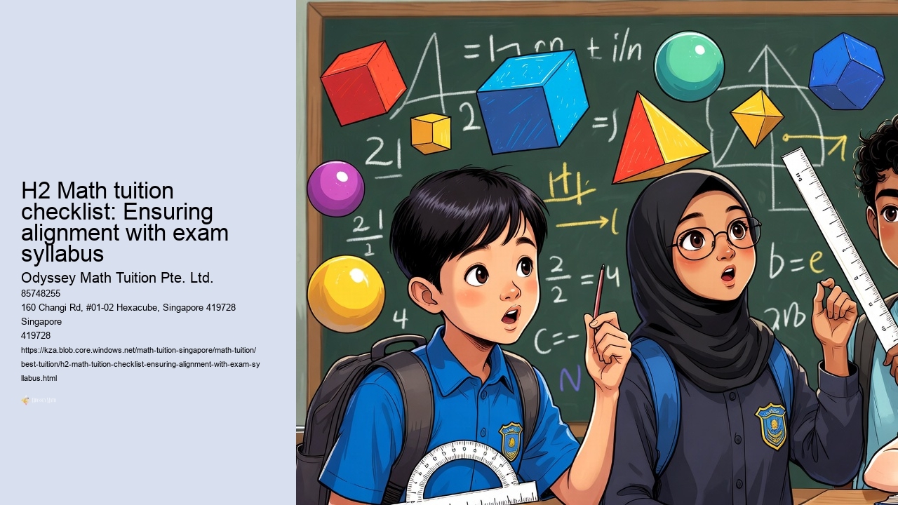 H2 Math tuition checklist: Ensuring alignment with exam syllabus