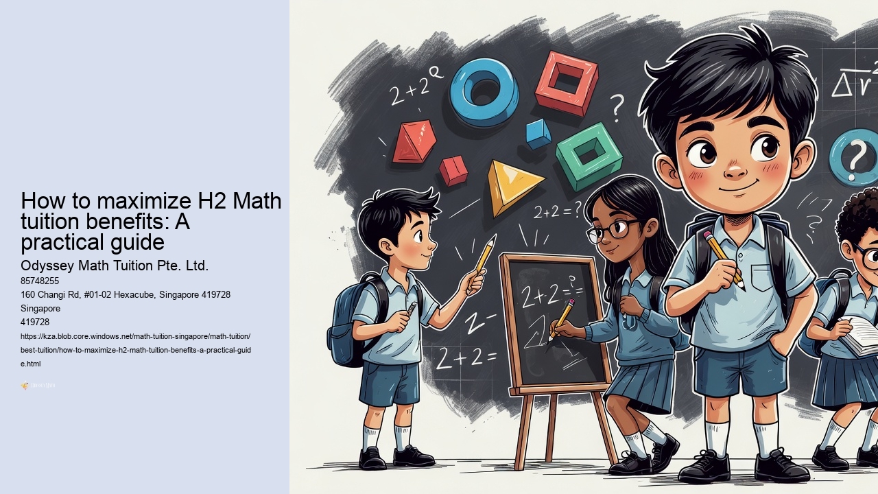 How to maximize H2 Math tuition benefits: A practical guide