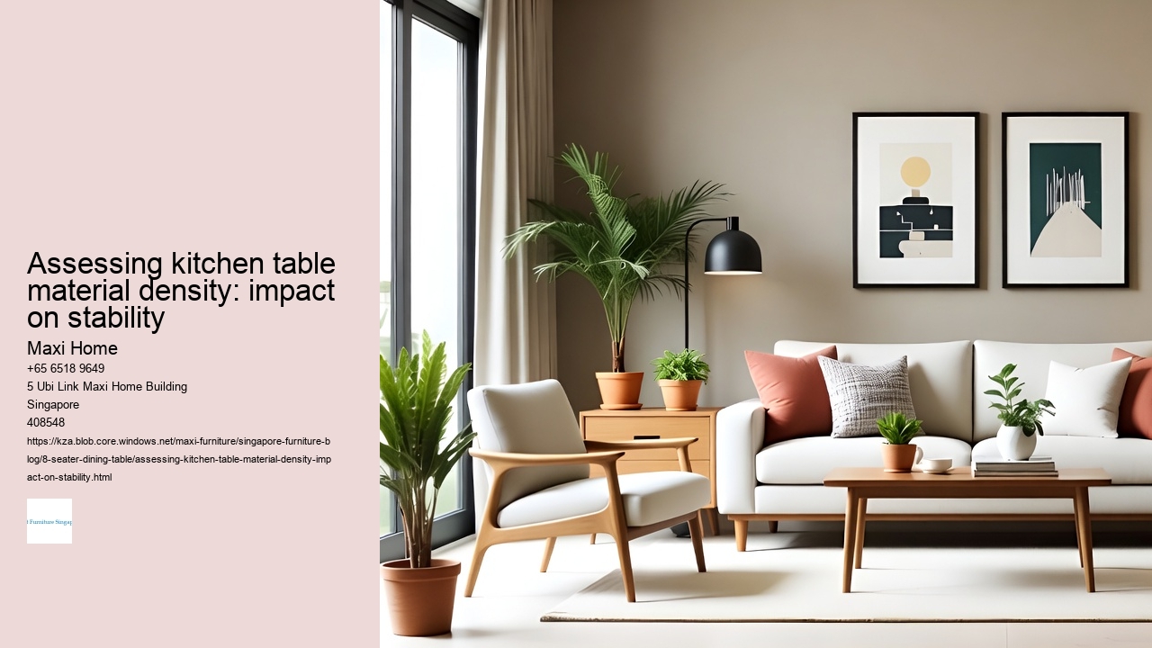 Assessing kitchen table material density: impact on stability