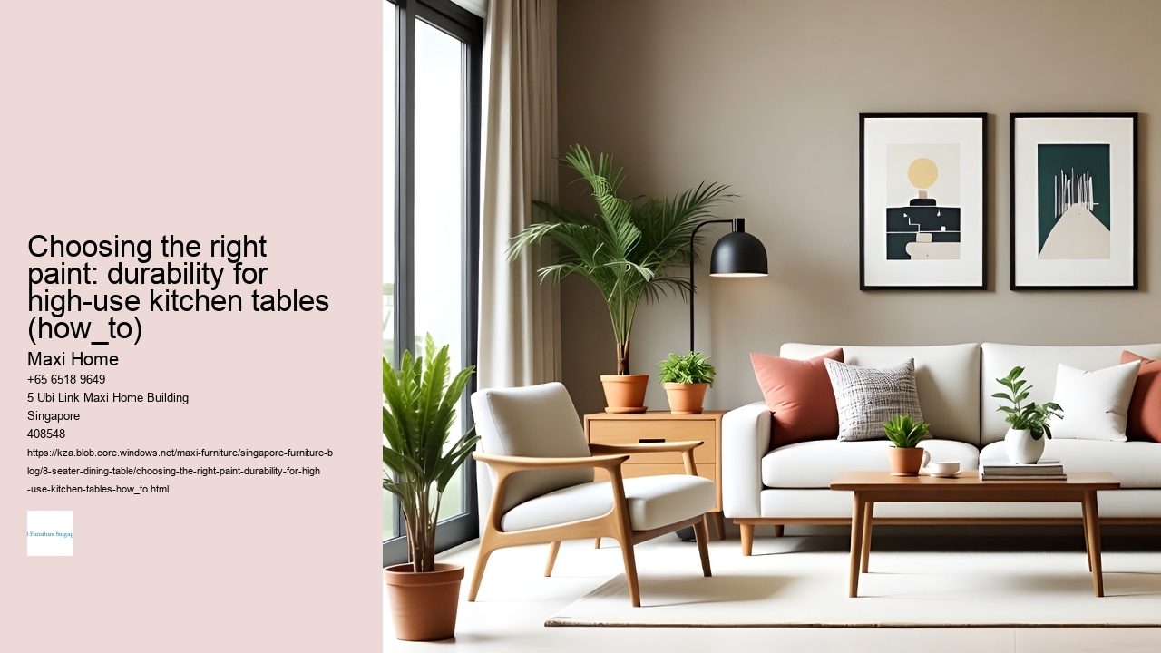 Choosing the right paint: durability for high-use kitchen tables (how_to)