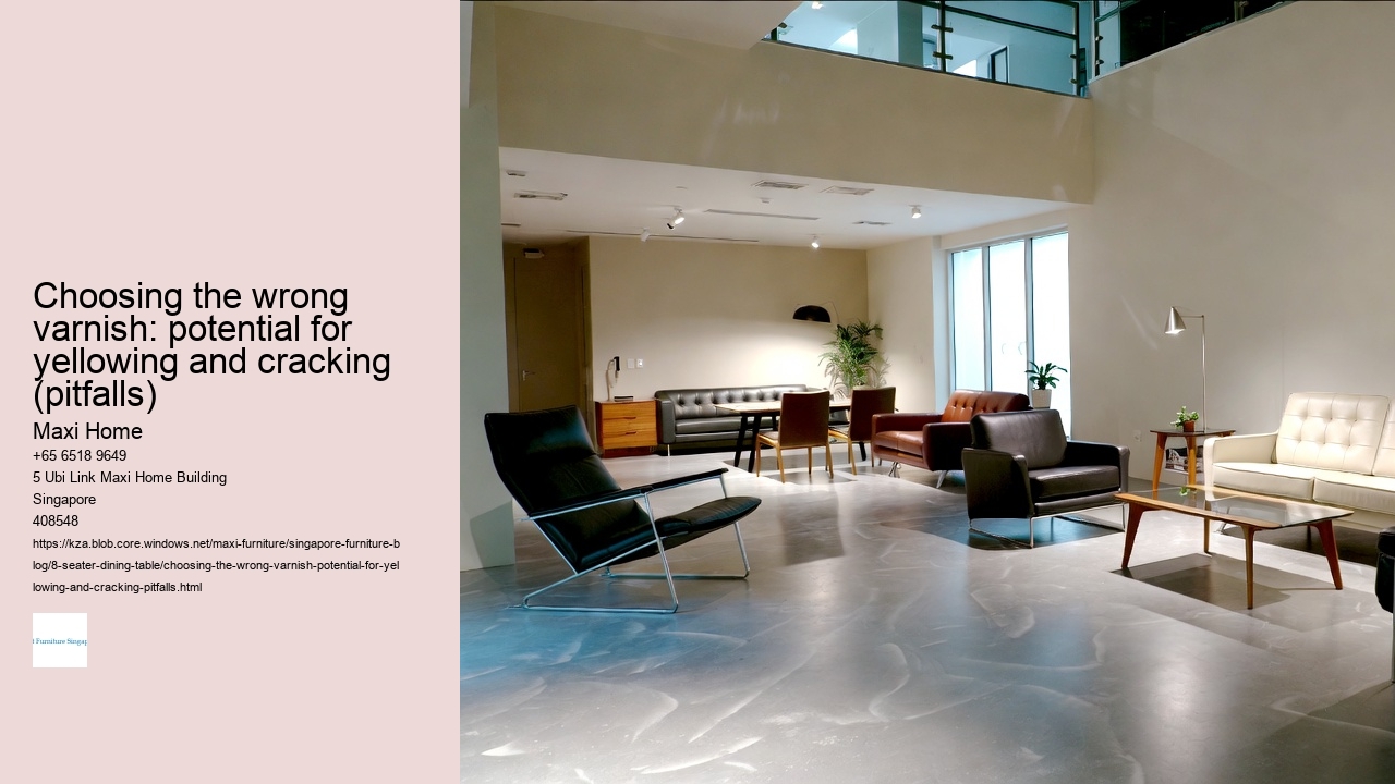 Choosing the wrong varnish: potential for yellowing and cracking (pitfalls)