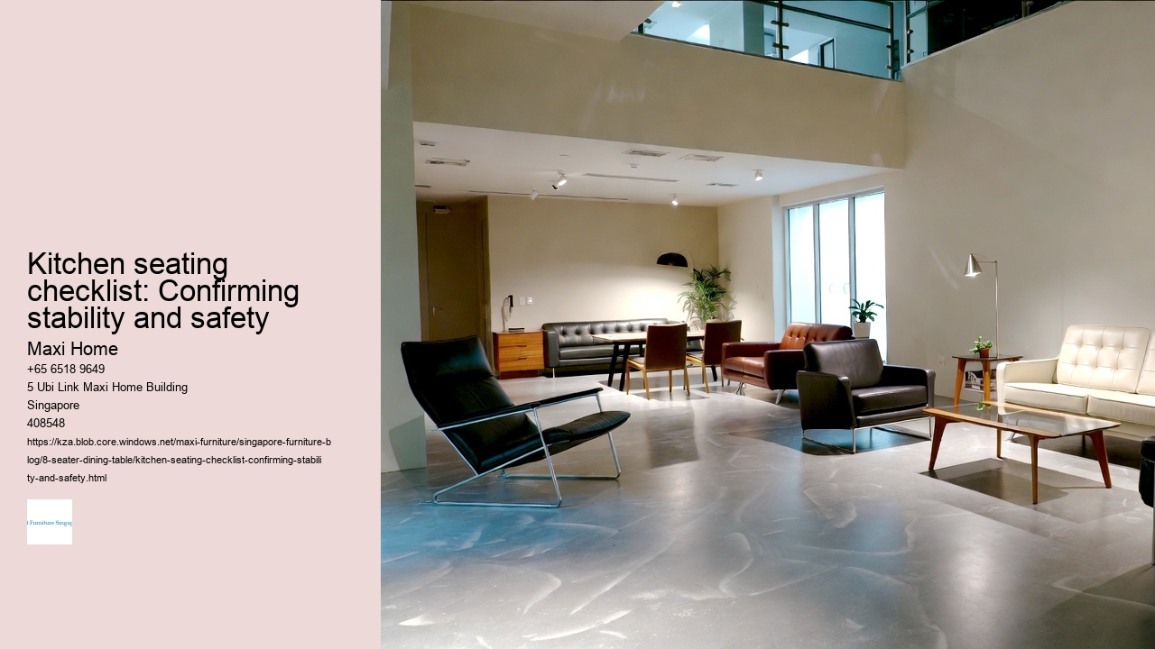 Kitchen seating checklist: Confirming stability and safety