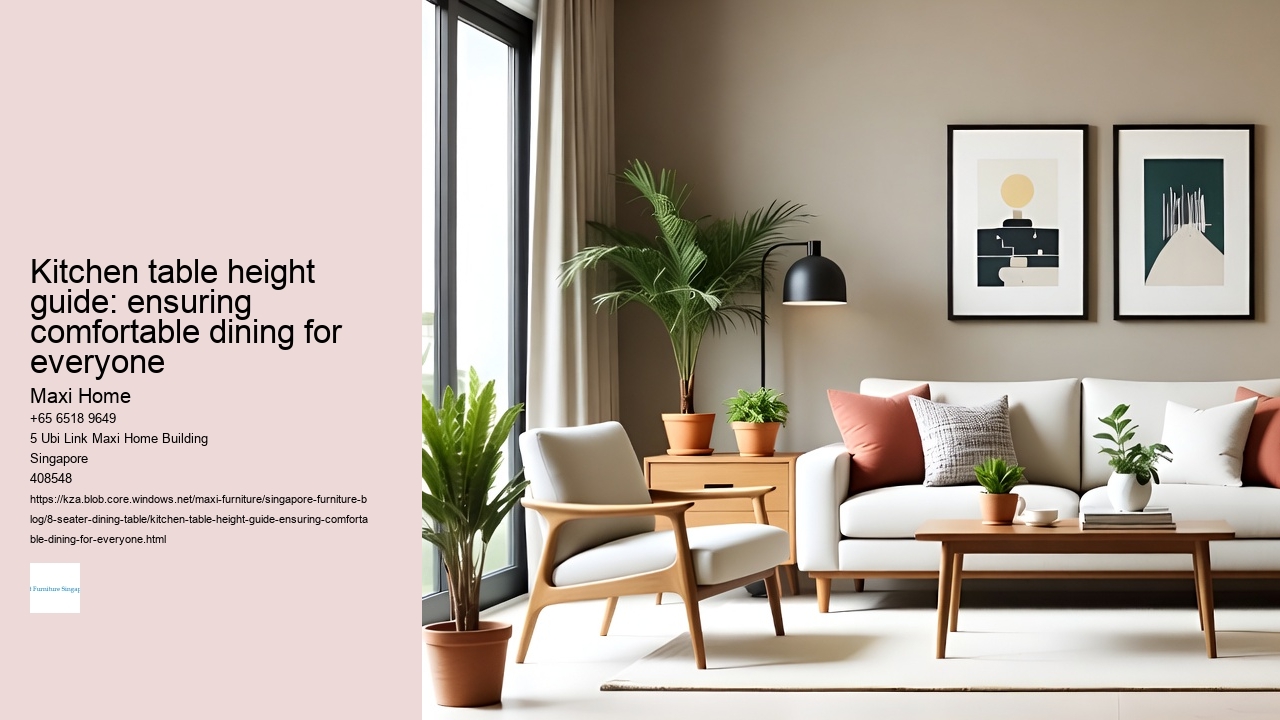 Kitchen table height guide: ensuring comfortable dining for everyone