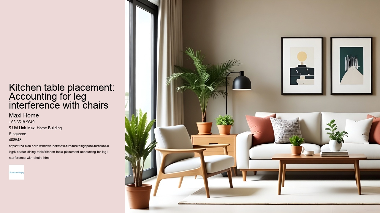 Kitchen table placement: Accounting for leg interference with chairs