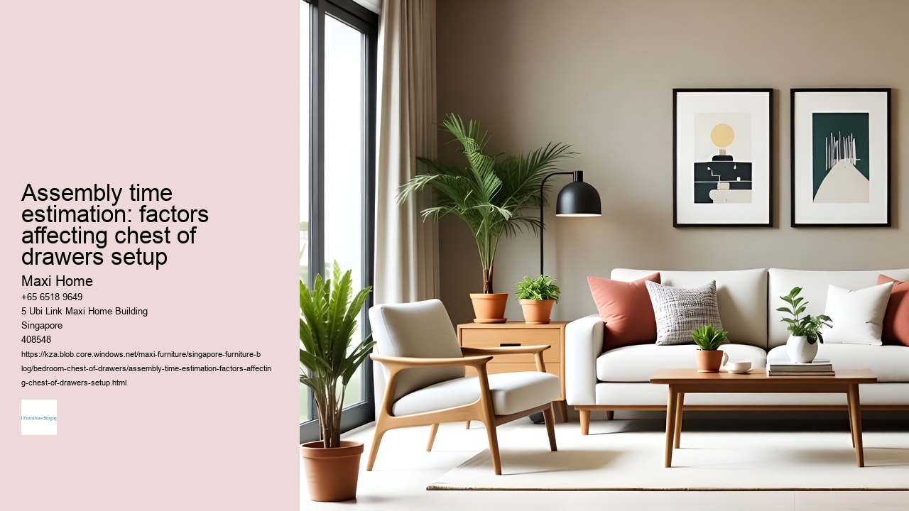 Assembly time estimation: factors affecting chest of drawers setup