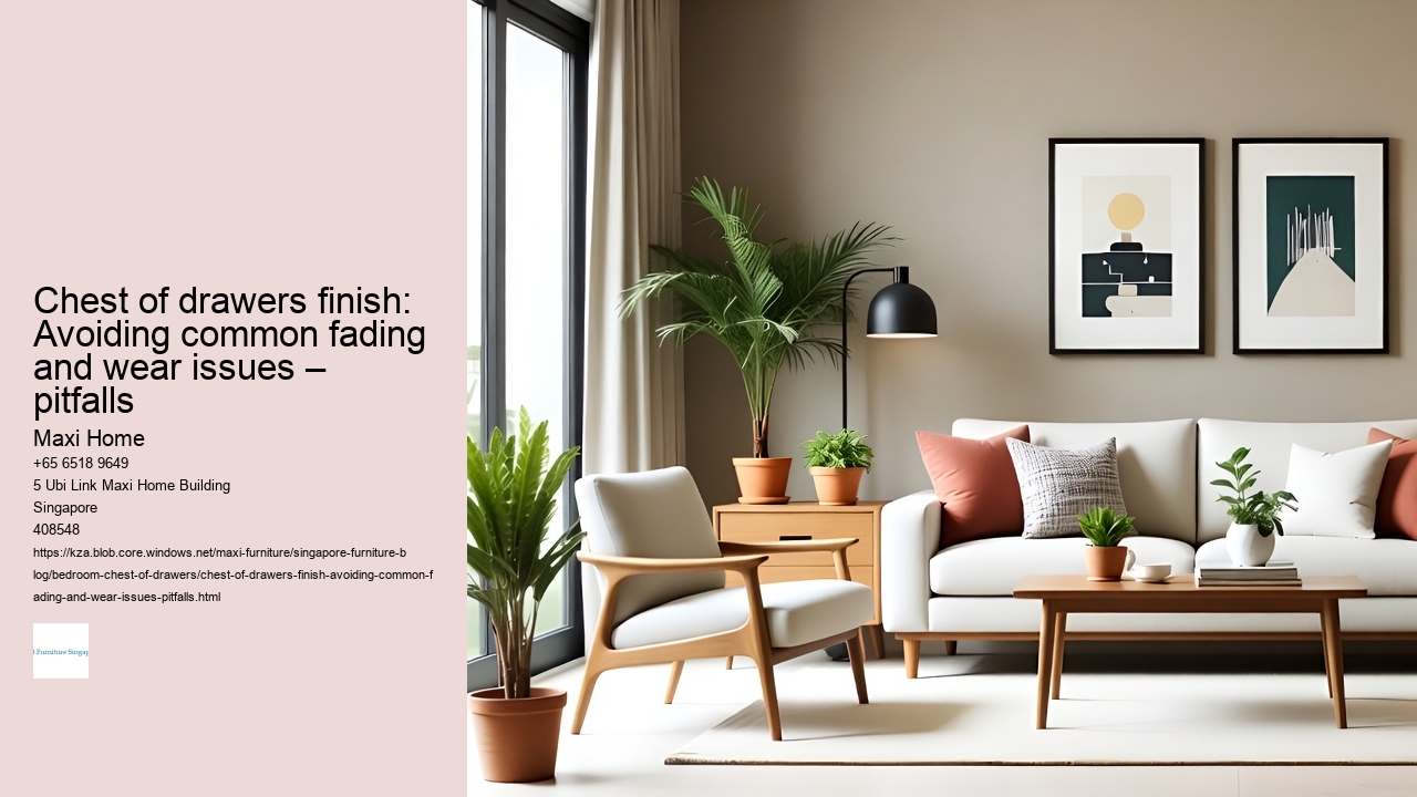 Chest of drawers finish: Avoiding common fading and wear issues – pitfalls Maxi Home Chest of drawers finish: Avoiding common fading and wear issues – pitfalls