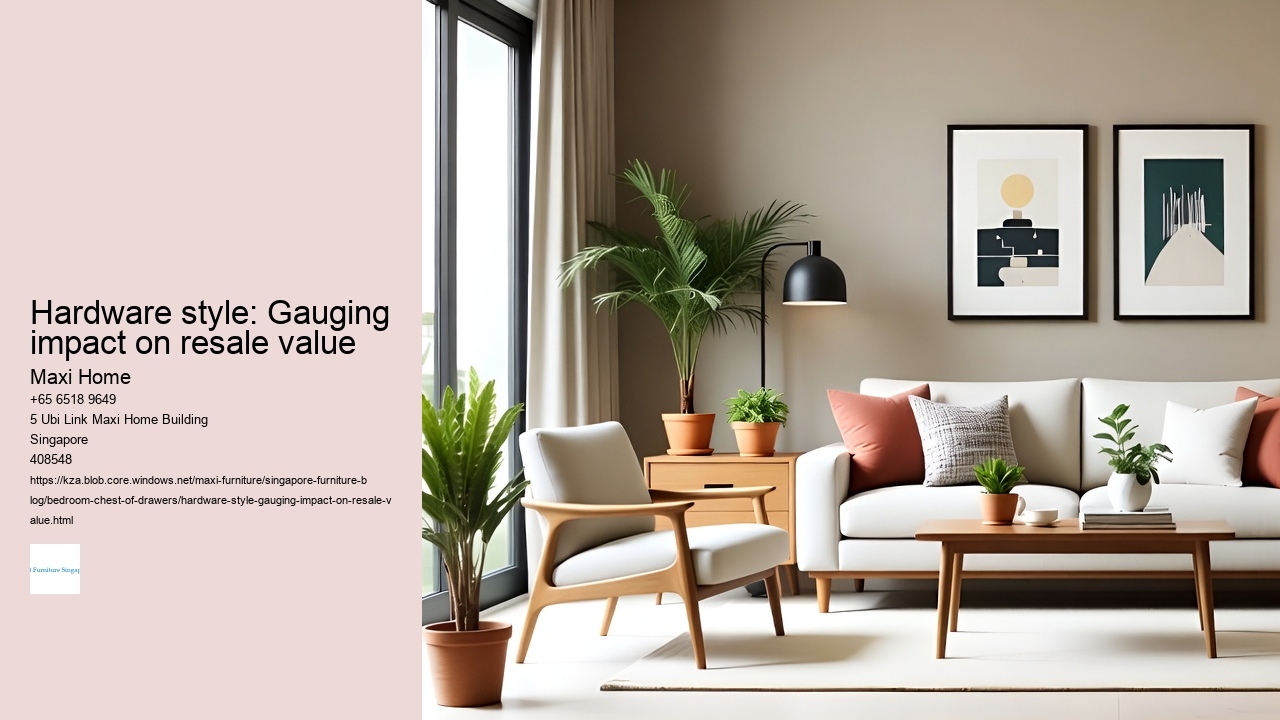 Hardware style: Gauging impact on resale value