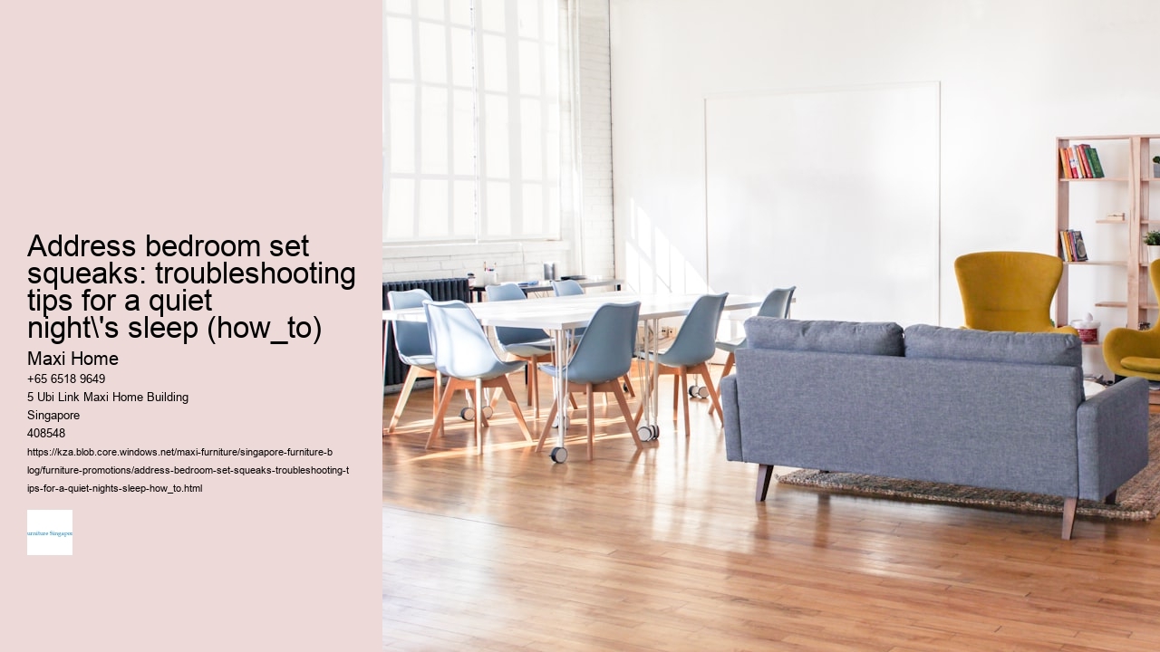 Address bedroom set squeaks: troubleshooting tips for a quiet night's sleep (how_to)