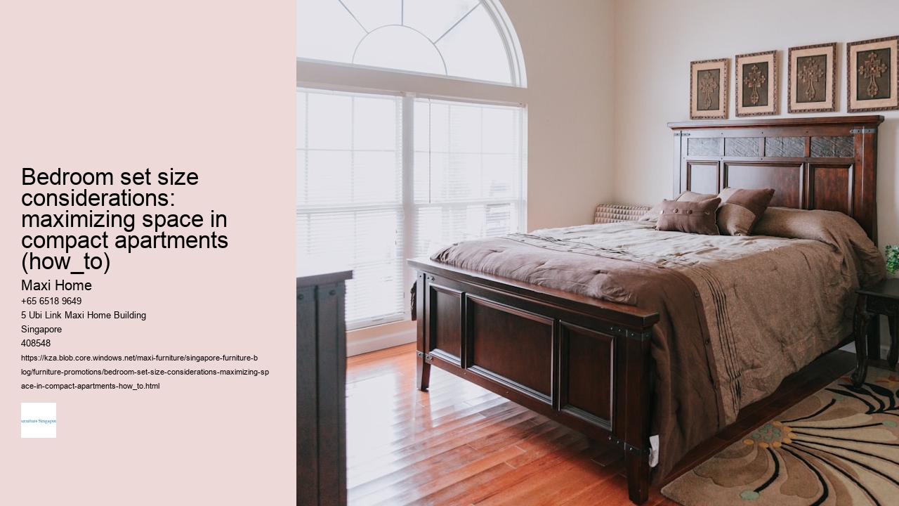 Bedroom set size considerations: maximizing space in compact apartments (how_to)