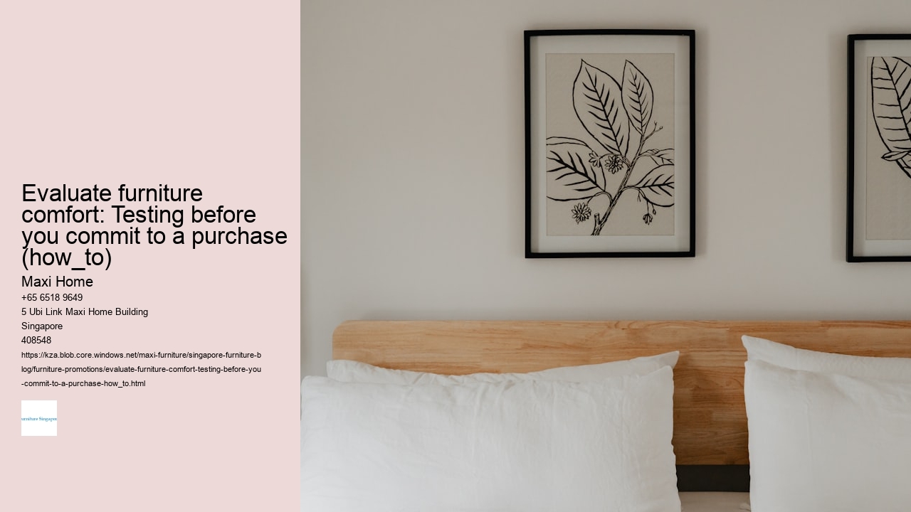 Evaluate furniture comfort: Testing before you commit to a purchase (how_to)