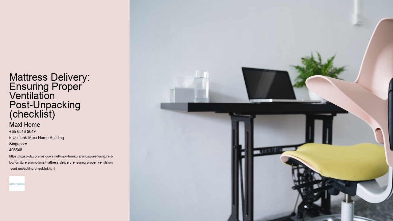 Mattress Delivery: Ensuring Proper Ventilation Post-Unpacking (checklist)