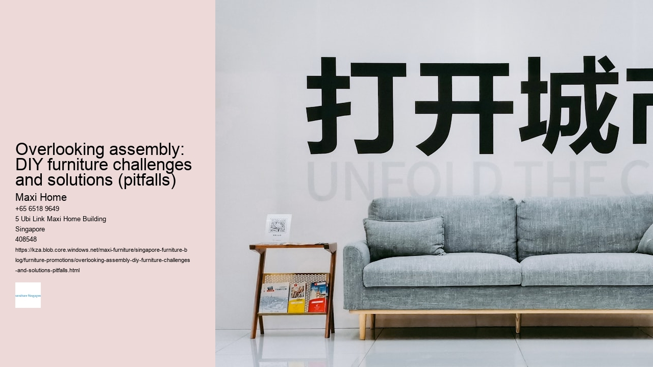 Overlooking assembly: DIY furniture challenges and solutions (pitfalls)