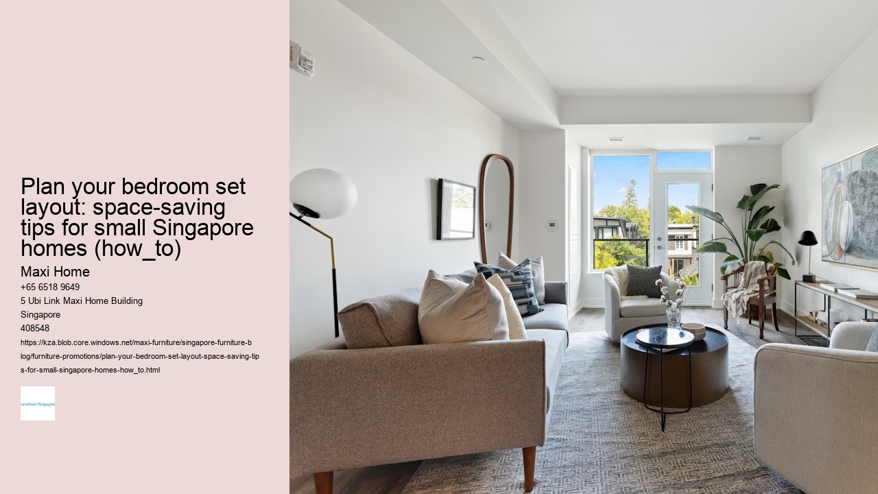 Plan your bedroom set layout: space-saving tips for small Singapore homes (how_to)