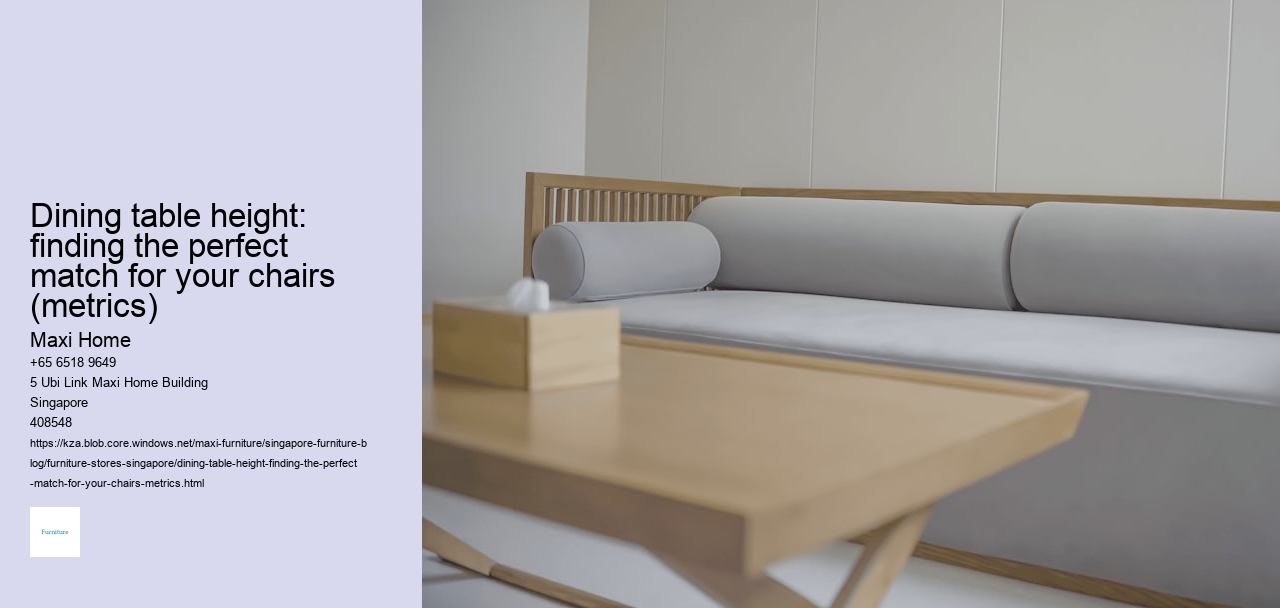 Dining table height: finding the perfect match for your chairs (metrics)