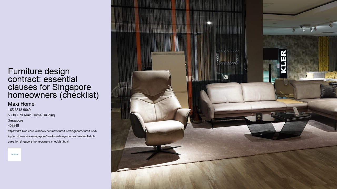 Furniture design contract: essential clauses for Singapore homeowners (checklist)