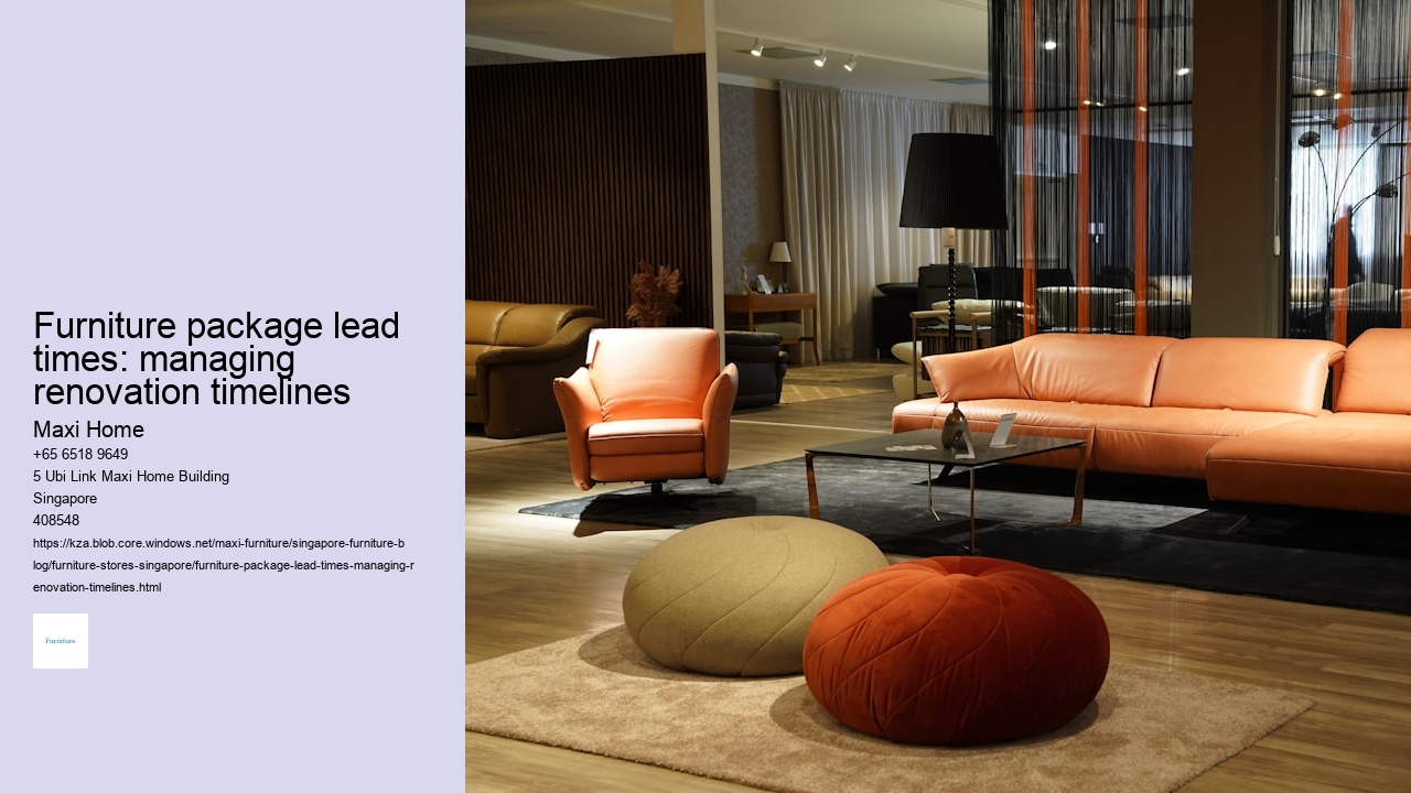 Furniture package lead times: managing renovation timelines