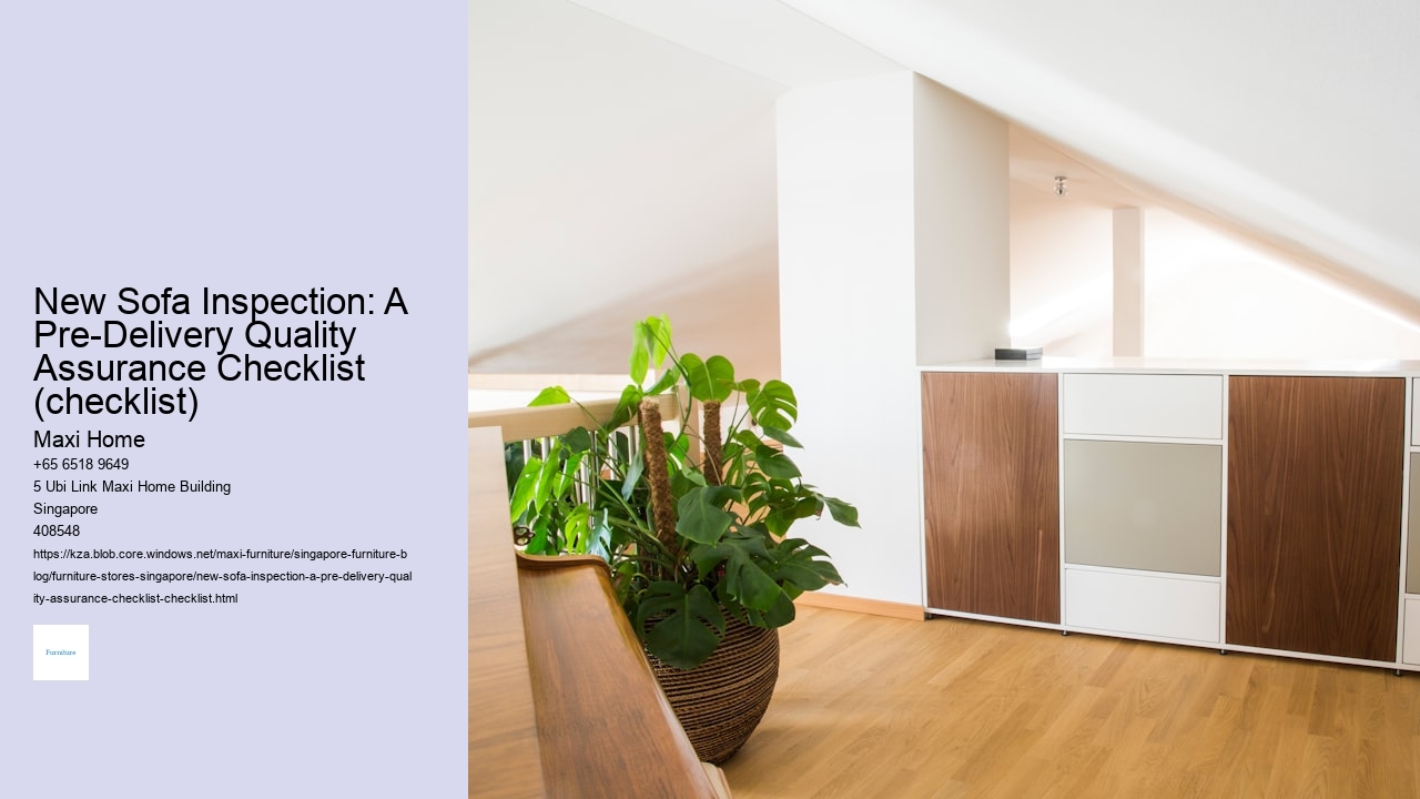 New Sofa Inspection: A Pre-Delivery Quality Assurance Checklist (checklist) Maxi Home New Sofa Inspection: A Pre-Delivery Quality Assurance Checklist (checklist)