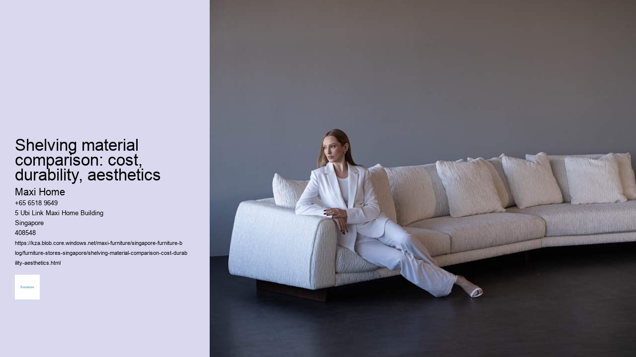 Shelving material comparison: cost, durability, aesthetics