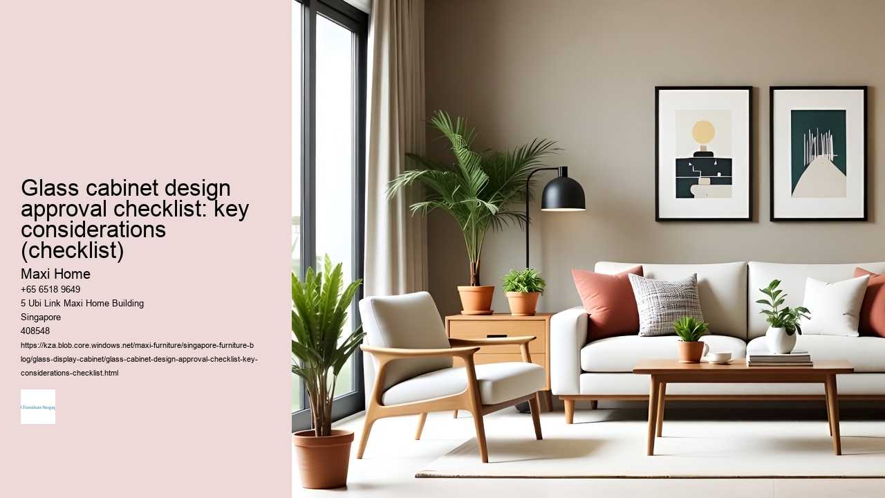 Glass cabinet design approval checklist: key considerations (checklist)