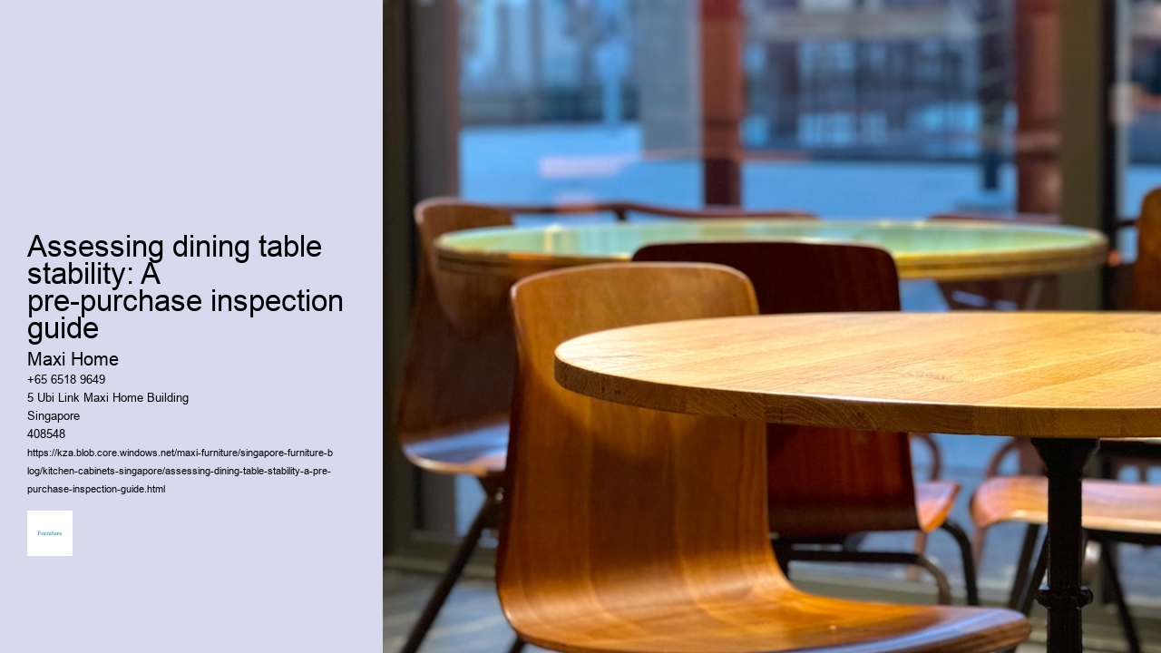 Assessing dining table stability: A pre-purchase inspection guide
