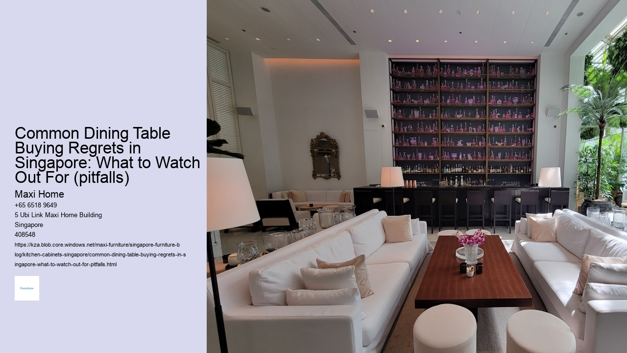 Common Dining Table Buying Regrets in Singapore: What to Watch Out For (pitfalls)