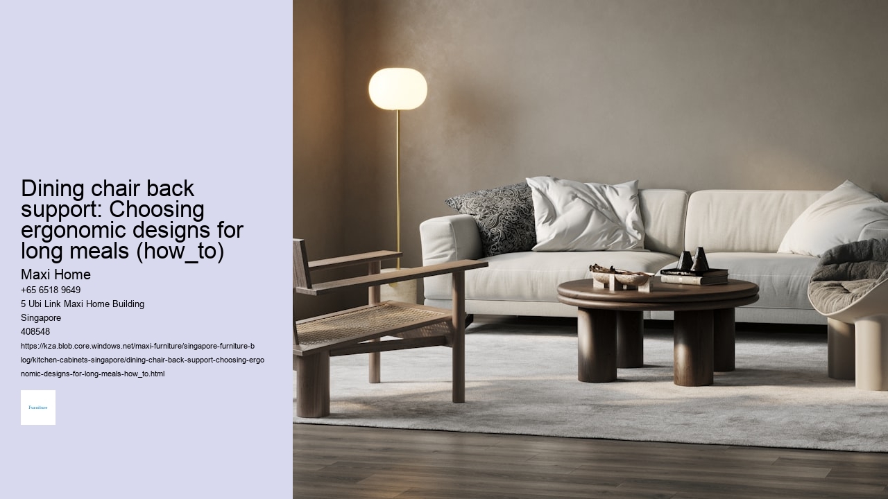 Dining chair back support: Choosing ergonomic designs for long meals (how_to)