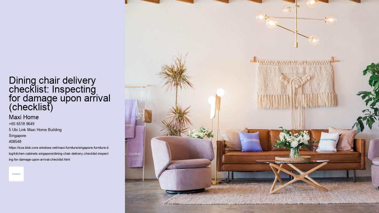 Dining chair delivery checklist: Inspecting for damage upon arrival (checklist)