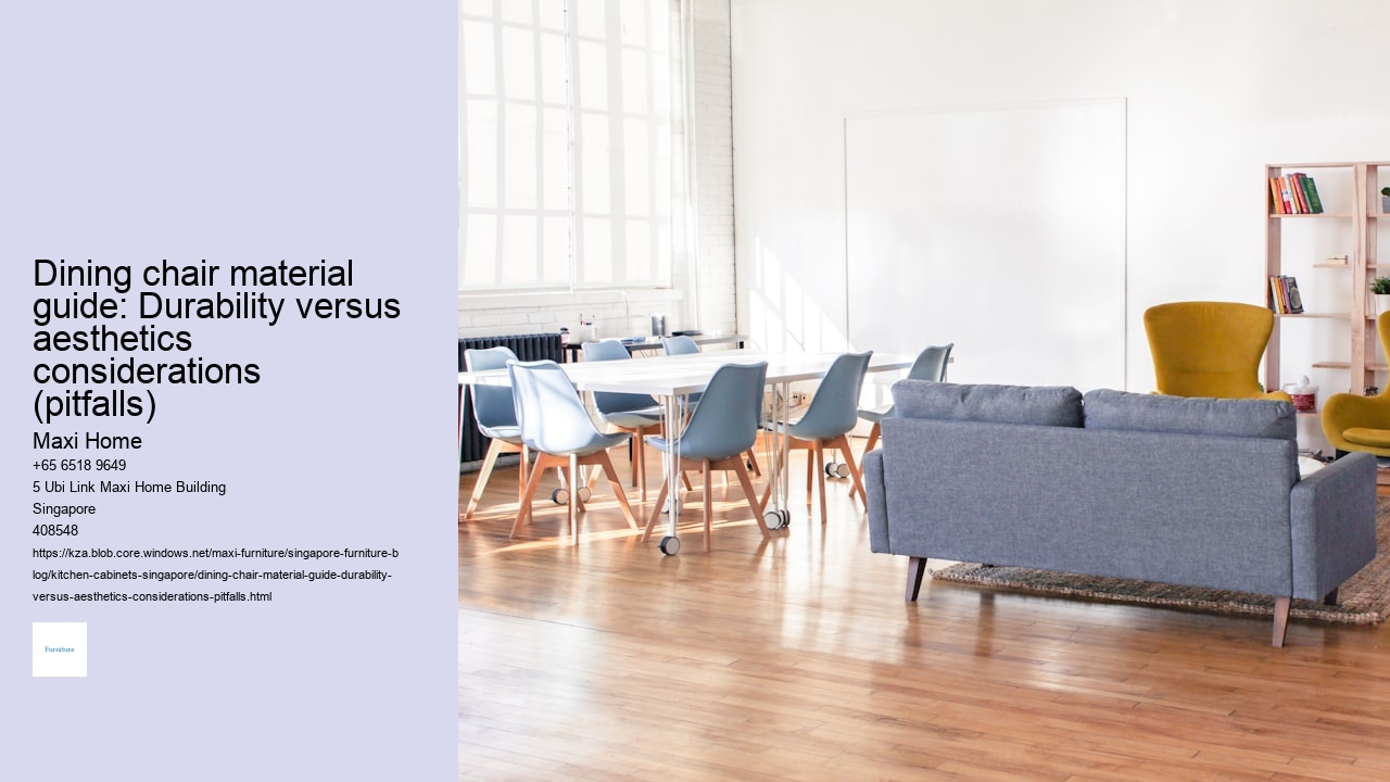 Dining chair material guide: Durability versus aesthetics considerations (pitfalls)