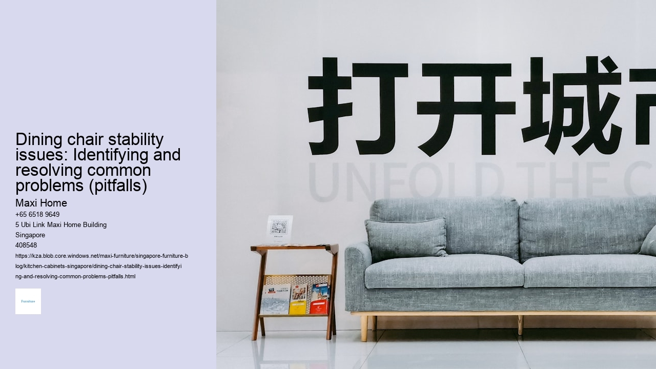 Dining chair stability issues: Identifying and resolving common problems (pitfalls)