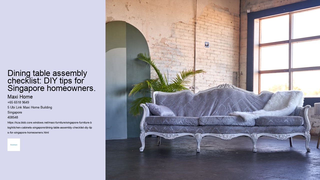 Dining table assembly checklist: DIY tips for Singapore homeowners.