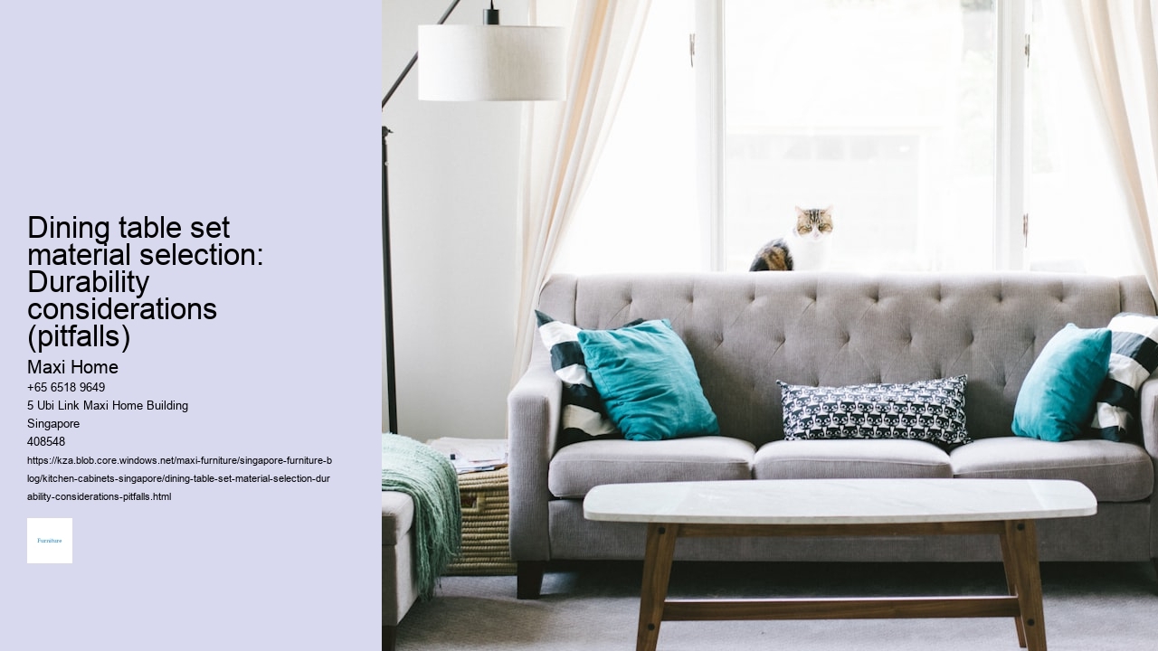 Dining table set material selection: Durability considerations (pitfalls)