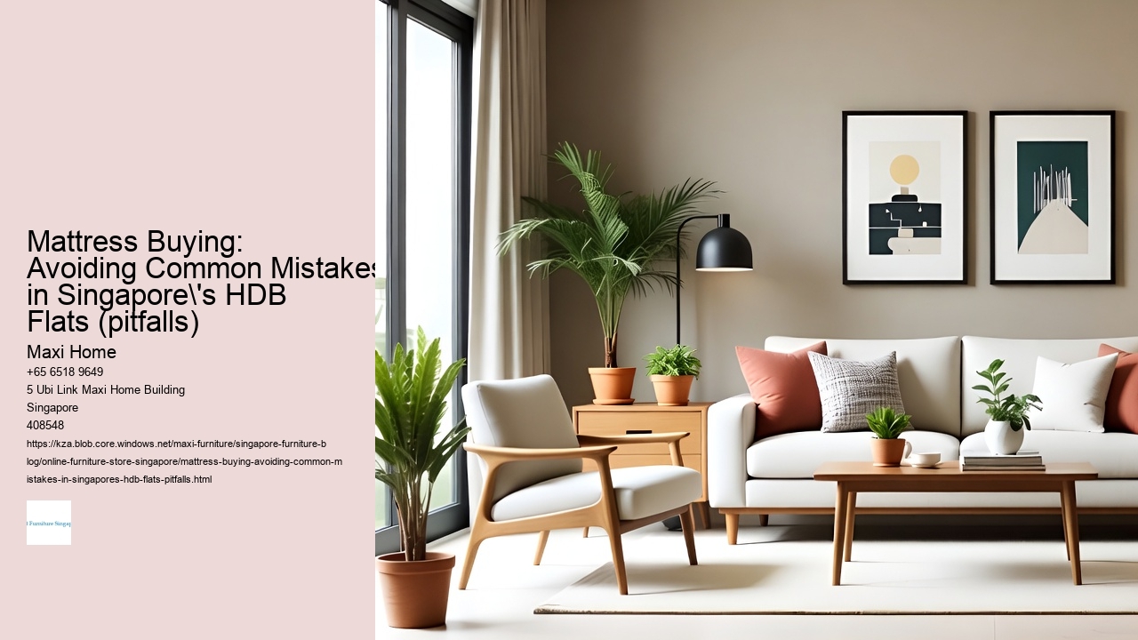 Mattress Buying: Avoiding Common Mistakes in Singapore's HDB Flats (pitfalls) Maxi Home Mattress Buying: Avoiding Common Mistakes in Singapore's HDB Flats (pitfalls)