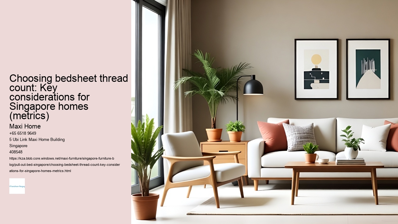 Choosing bedsheet thread count: Key considerations for Singapore homes (metrics)