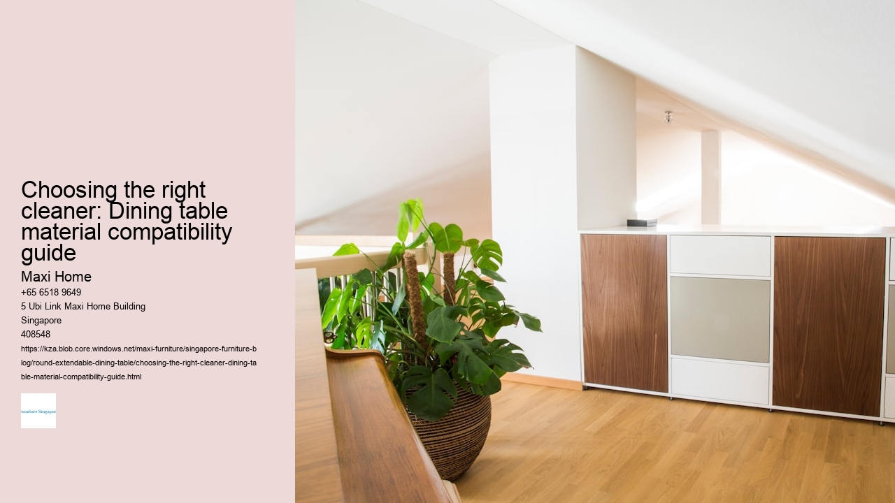 Choosing the right cleaner: Dining table material compatibility guide