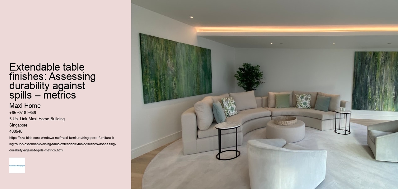 Extendable table finishes: Assessing durability against spills – metrics