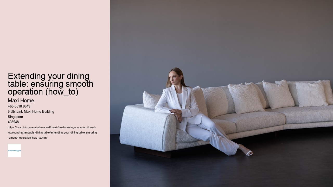 Extending your dining table: ensuring smooth operation (how_to)