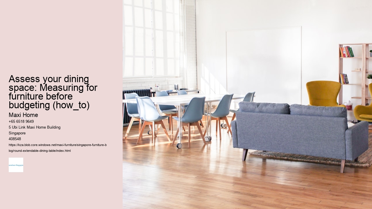 Assess your dining space: Measuring for furniture before budgeting (how_to)