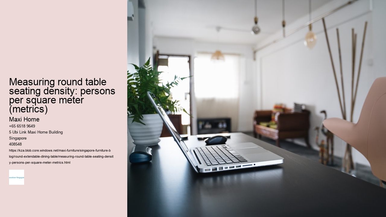 Measuring round table seating density: persons per square meter (metrics)