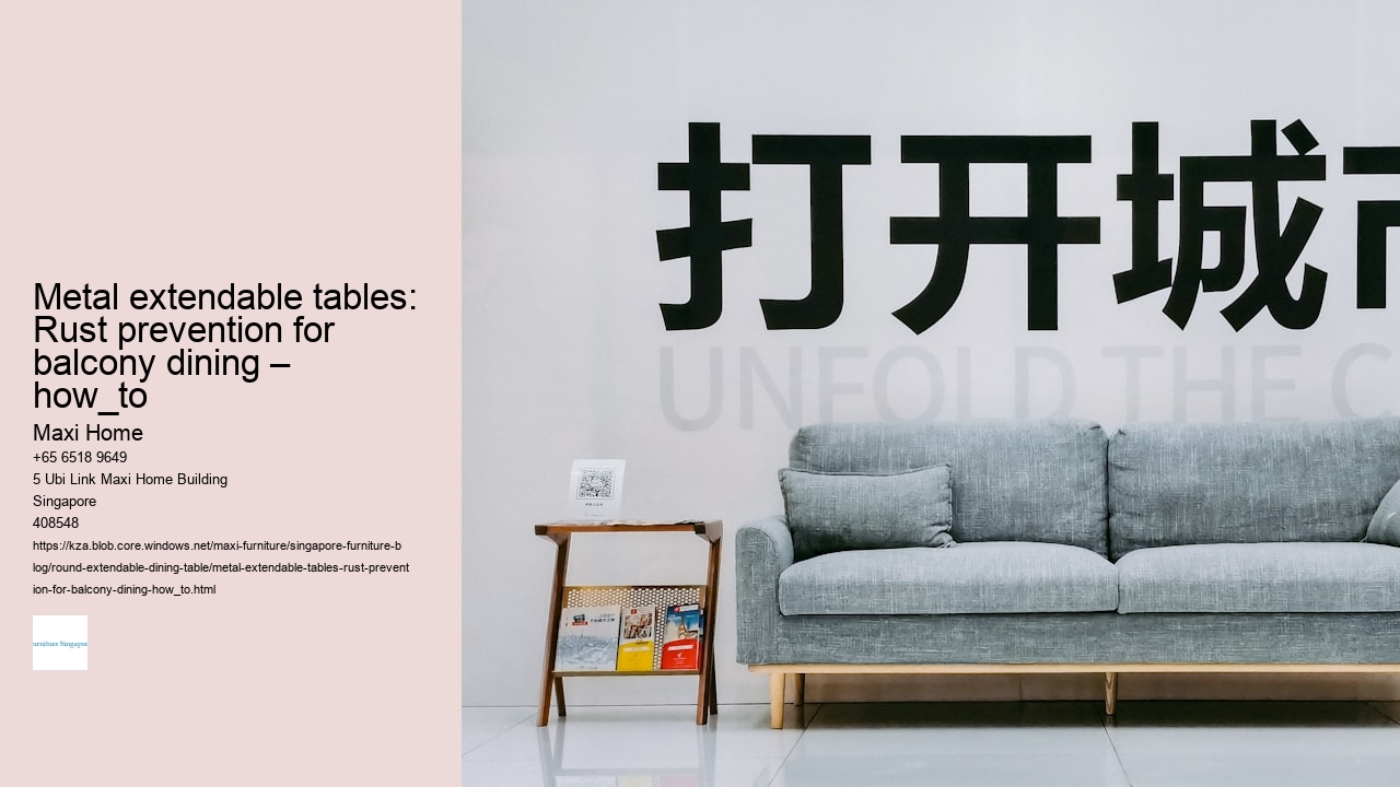 Metal extendable tables: Rust prevention for balcony dining – how_to