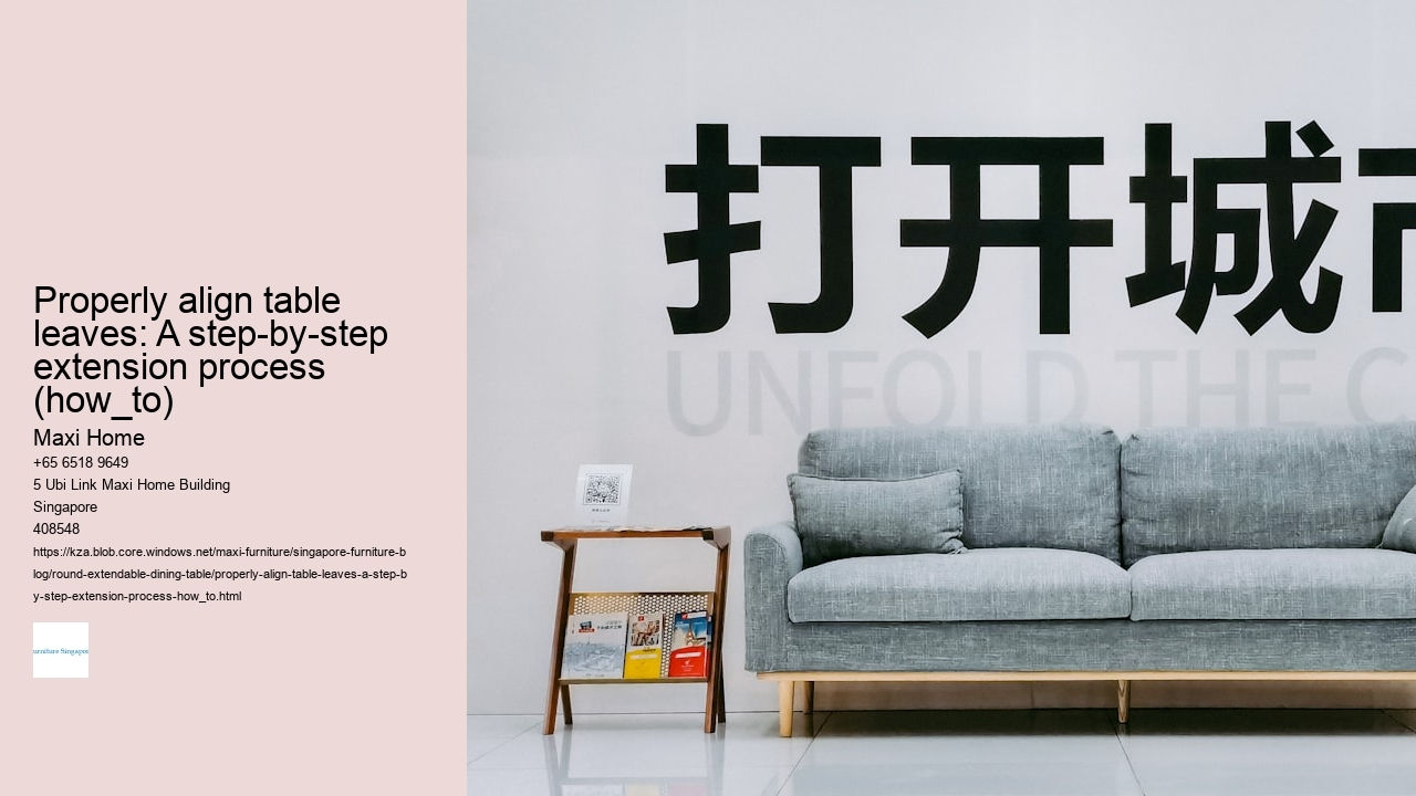 Properly align table leaves: A step-by-step extension process (how_to)