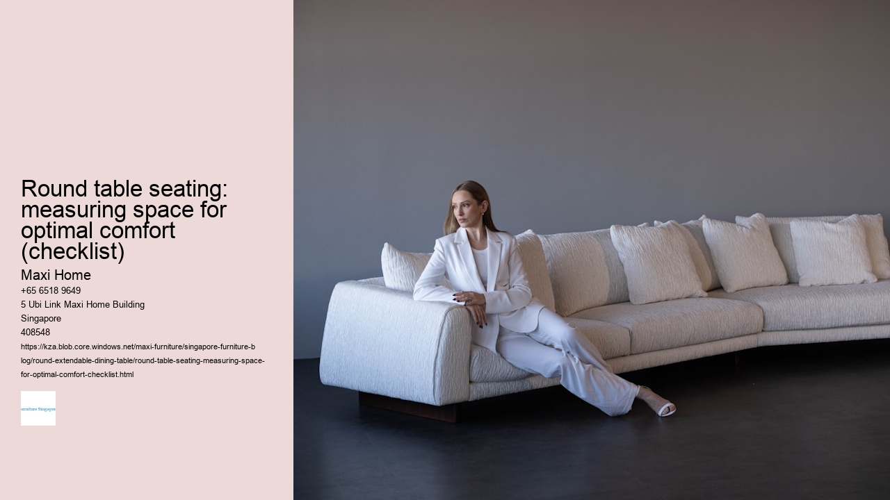 Round table seating: measuring space for optimal comfort (checklist)