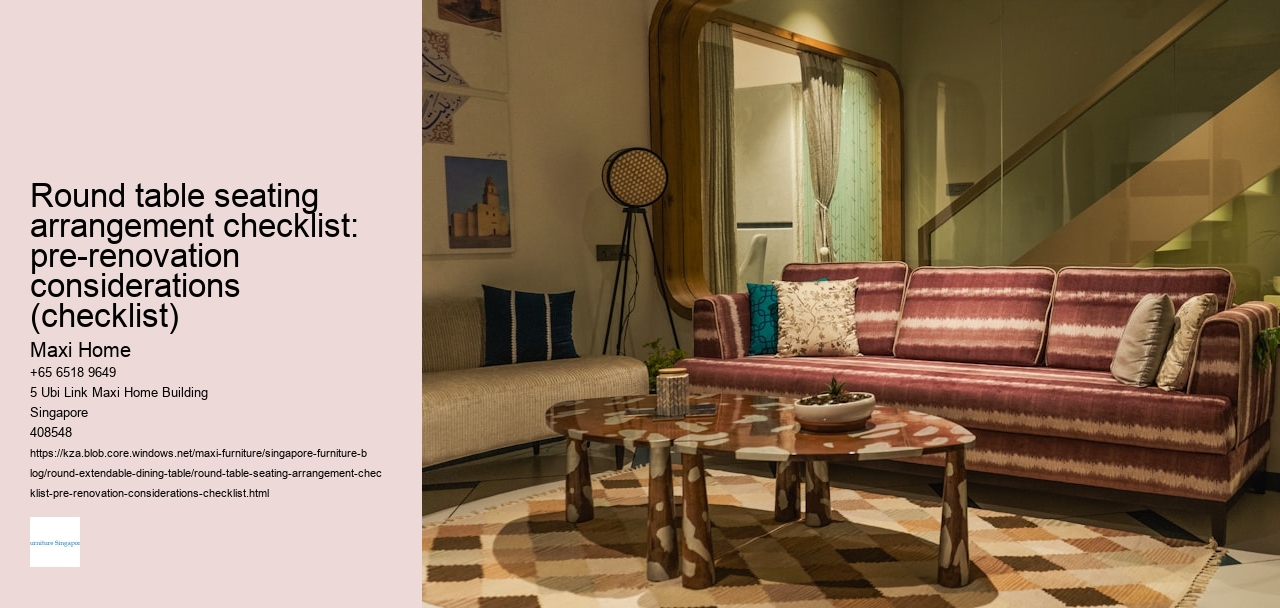 Round table seating arrangement checklist: pre-renovation considerations (checklist)