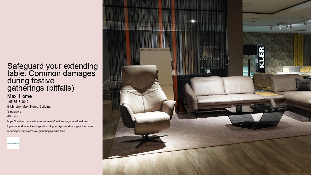 Safeguard your extending table: Common damages during festive gatherings (pitfalls)