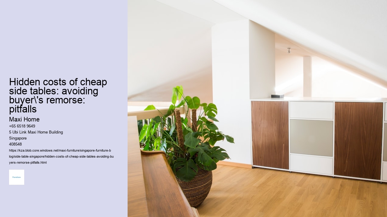 Hidden costs of cheap side tables: avoiding buyer's remorse: pitfalls