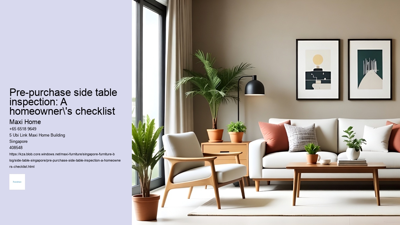 Pre-purchase side table inspection: A homeowner's checklist