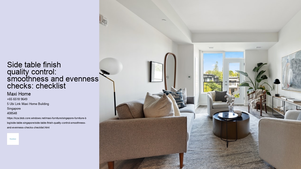 Side table finish quality control: smoothness and evenness checks: checklist