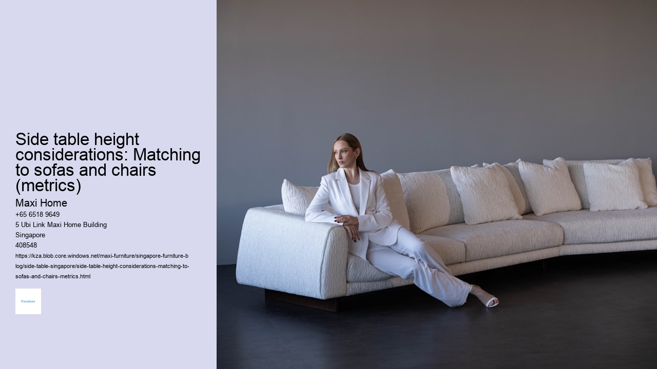 Side table height considerations: Matching to sofas and chairs (metrics)