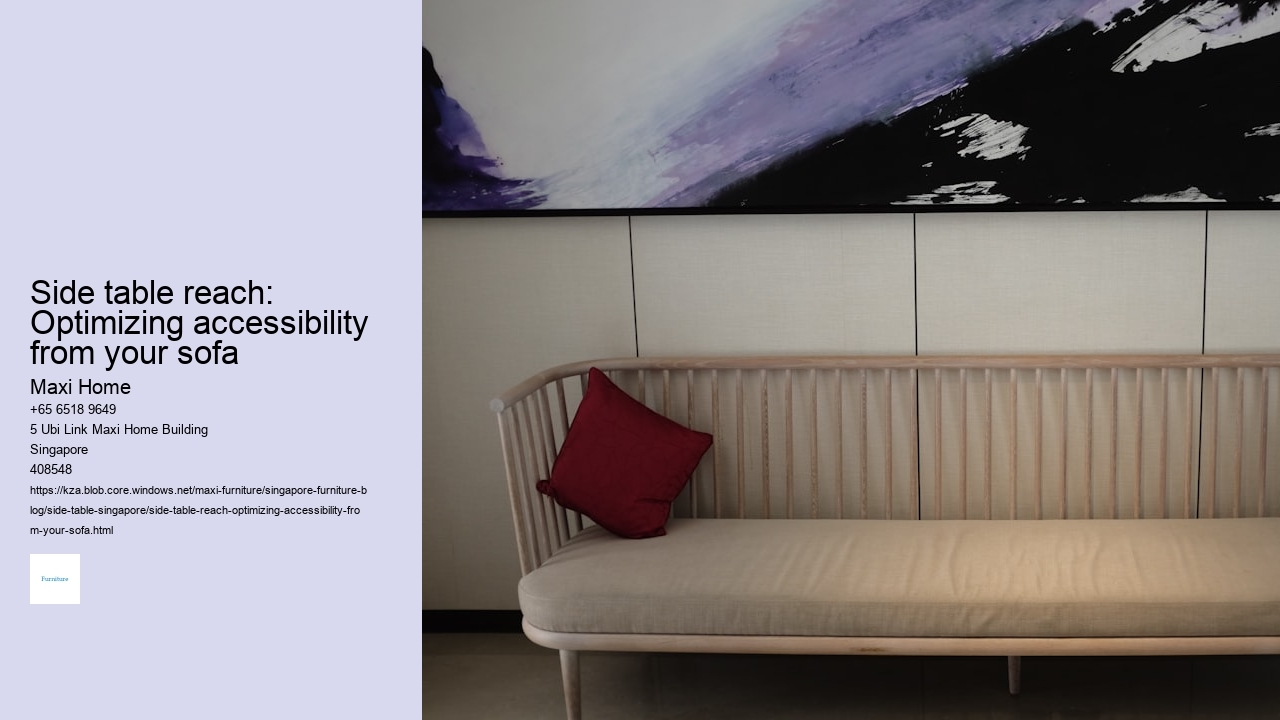 Side table reach: Optimizing accessibility from your sofa