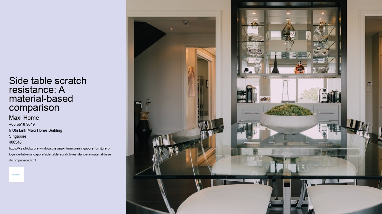 Side table scratch resistance: A material-based comparison