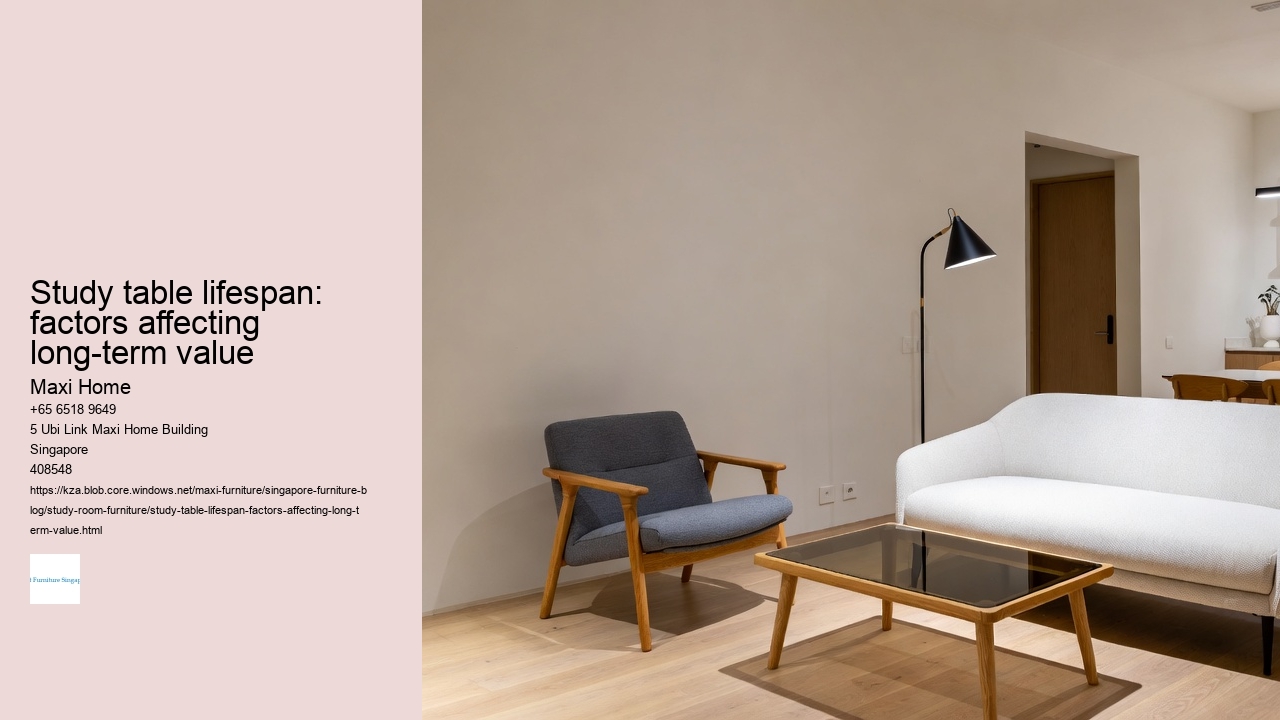 Study table lifespan: factors affecting long-term value Maxi Home Study table lifespan: factors affecting long-term value